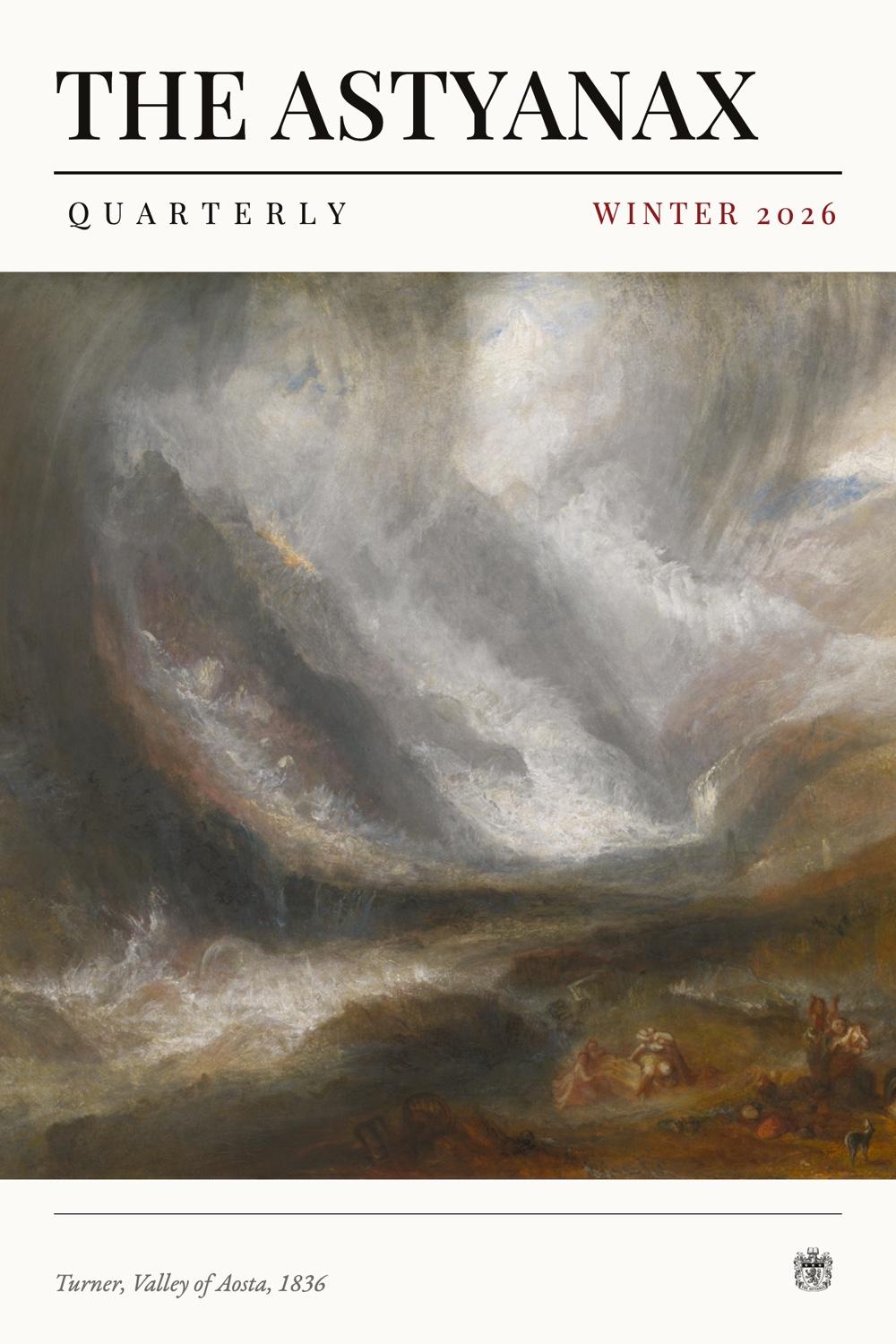 Working cover of The Astyanax Quarterly, Winter 2026: Turner's Valley of Aosta beneath the masthead